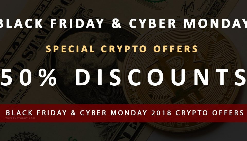 Black Friday and Cyber Monday Crypto 2018 Offers